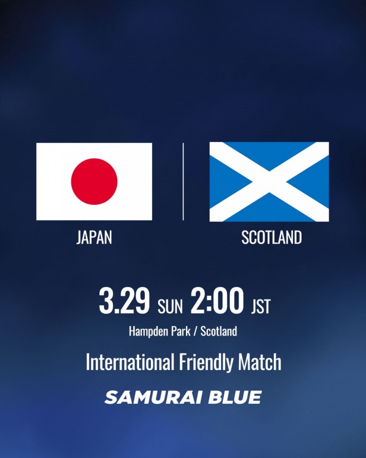 开云APP-日本队官宣3月份将与苏格兰队热身，去年已经敲定热身英格兰队